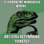 dinosaur if I remove my winshield wipes do I still get parking tickets