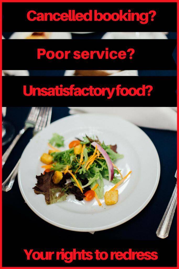 Cancelled bookings? Poor service? Unsatisfactory food? Your rights to redress on table with dinner on a plate
