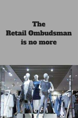 Mannequins clothes on in shop text The retail Ombudsman run by Dean Dunham is no more
