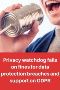 Someone shouting into tin can with string. Text privacy watchdog fails on fines for data protection breaches and support on GDPR