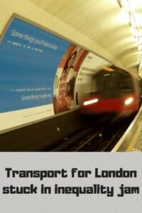 tube train and "Transport for London stuck in inequality jam"