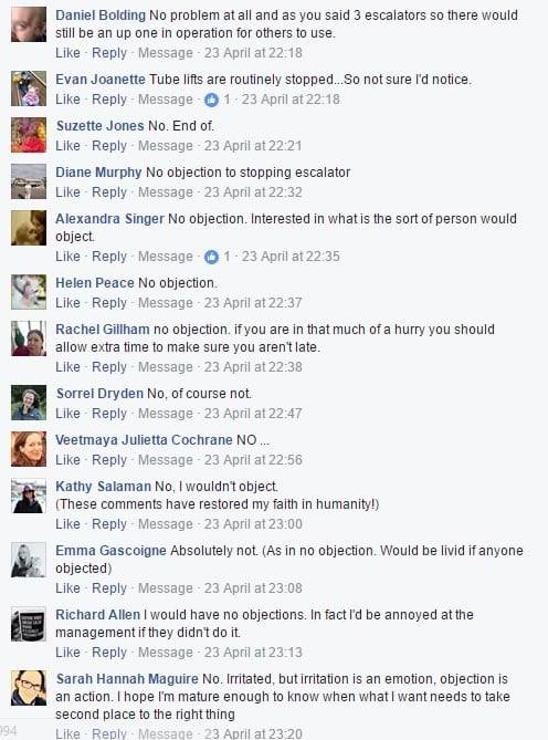 Lots of people on FB saying they would not object to the escalator being stopped