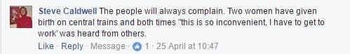comment people will always complain e.g. two women gave birth on train and people complained about delay!