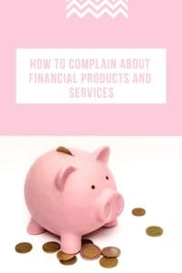 pink piggy bank and coins how to complain about financial products and services