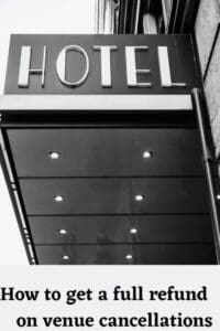 Hotel sign and how to get a full refund on venue cancellations