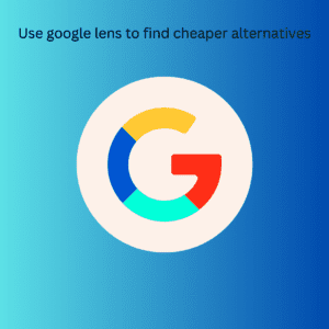 Google logo G yellow blue turquoise and red on the G on white circle on shaed blue background "use google lens to find cheaper alternatives"
