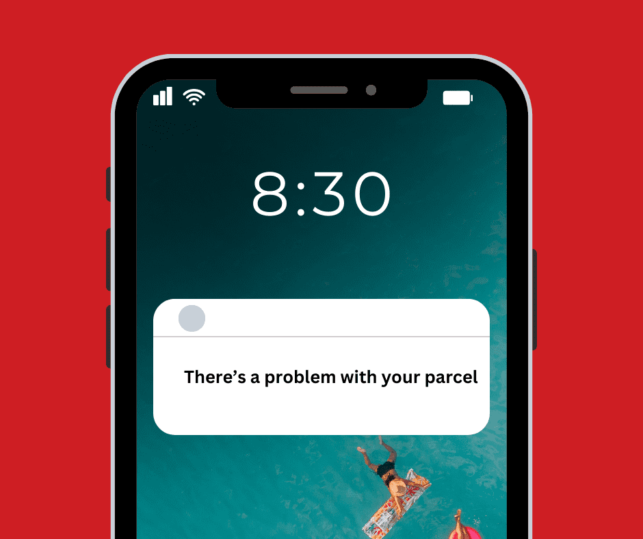 Red background, mobile phone black edging green background. 8.30 in white above white banner with text "There is a problem with your parcel"