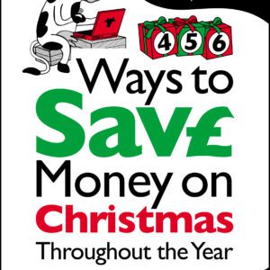 Save Money at Christmas book cover featuring 3 wrapped square presents, large numbers and The Complaining Cow cartoon logo wearing a Santa hat